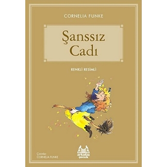 Şanssız Cadı Cornelia Funke