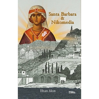 Santa Barbara Ve Nikomedia - Ilhan Akın