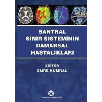 Santral Sinir Sisteminin Damarsal Hastalıkları - Prof. Dr. Emre Kumral Emre Kumral