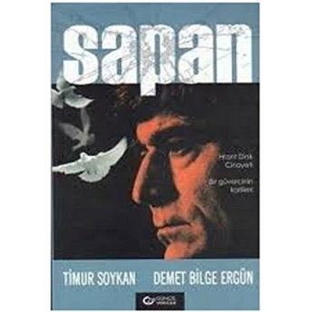 Sapan Hrant Dink Cinayeti Timur Soykan