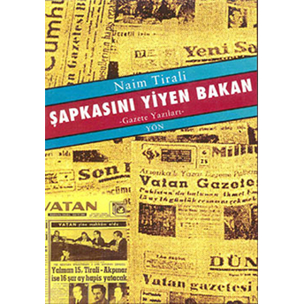 Şapkasını Yiyen Bakan-Naim Tirali