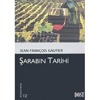 Şarabın Tarihi Jean - François Gautier