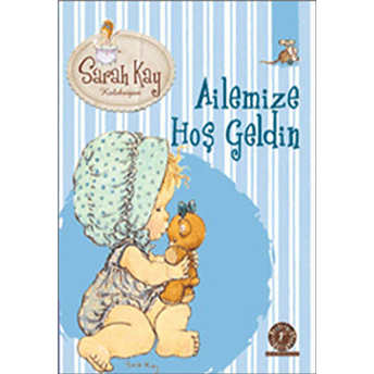 Sarah Kay Koleksiyonu : Ailemize Hoş Geldin-Modesty T. Streetlittle