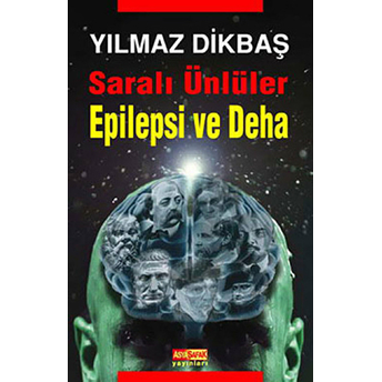 Saralı Ünlüler - Epilepsi Ve Deha