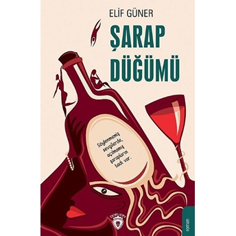 Şarap Düğümü Elif Güner