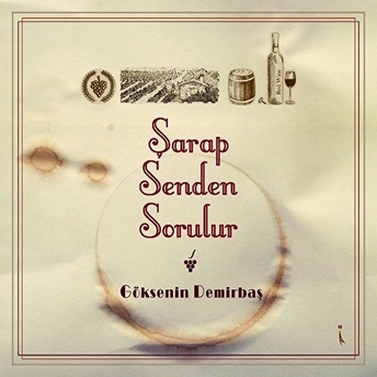 Şarap Senden Sorulur - Göksenin Demirbaş