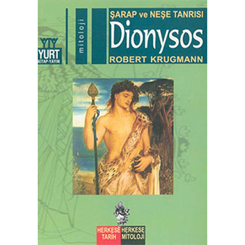 Şarap Ve Neşe Tanrısı Dionysos Robert Krugmann