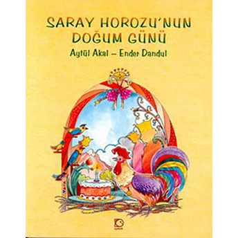 Saray Horozu'nun Doğum Günü Aytül Akal