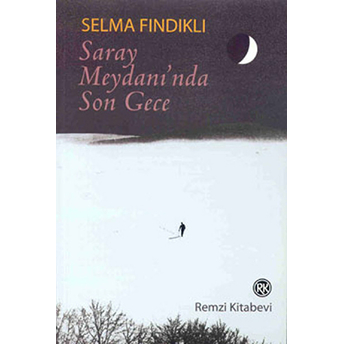 Saray Meydanı'nda Son Gece Selma Fındıklı