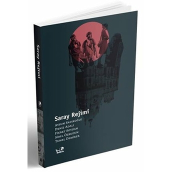 Saray Rejimi - Aysun Sadıkoğlu