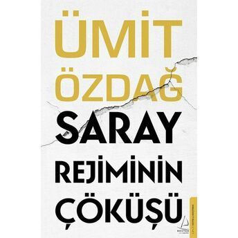 Saray Rejiminin Çöküşü Ümit Özdağ