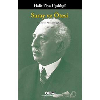 Saray Ve Ötesi Halit Ziya Uşaklıgil