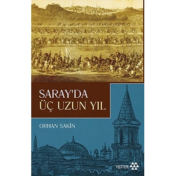 Saray'da Üç Uzun Yıl Orhan Sakin