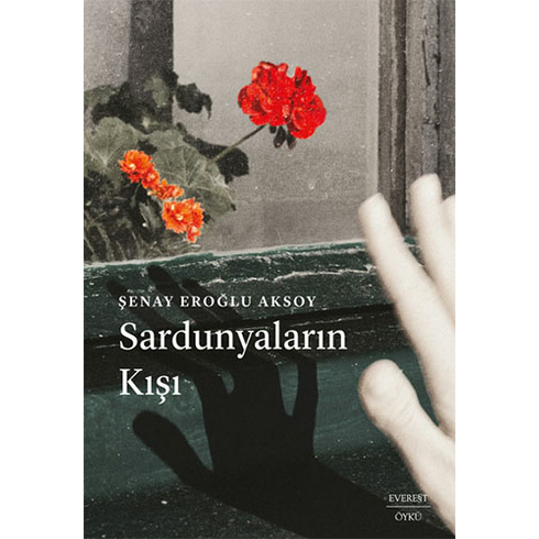 Sardunyaların  Kışı - Şenay Eroğlu Aksoy