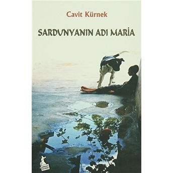 Sardunyanın Adı Maria Cavit Kürnek