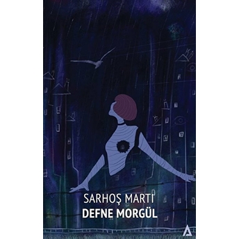 Sarhoş Martı - Defne Morgül