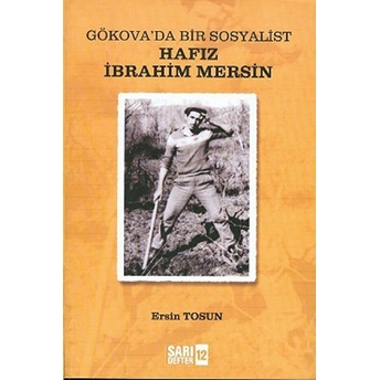 Sarı Defter 12: Gökova’da Bir Sosyalist Hafız Ibrahim Mersin Ersin Tosun