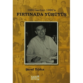 Sarı Defter: 9 Fırtınada Yürüyüş Şeref Yıldız