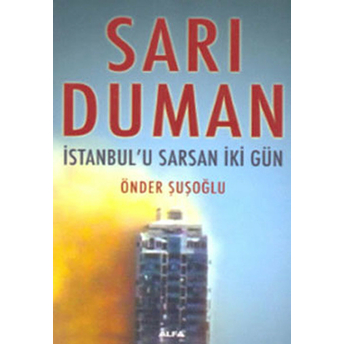 Sarı Duman - Istanbul'u Sarsan Iki Gün