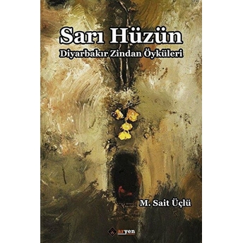 Sarı Hüzün M. Sait Üçlü