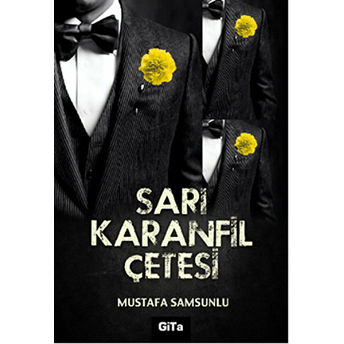 Sarı Karanfil Çetesi Mustafa Samsunlu