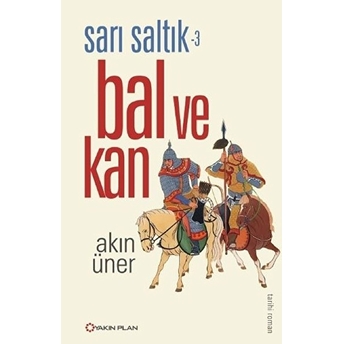 Sarı Saltık 3 - Bal Ve Kan Akın Üner