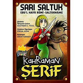 Sarı Saltuk - Kahraman Şerif Ebu'L Hayr-I Rumi