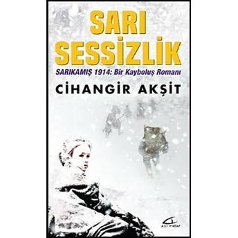 Sarı Sessizlik Cihangir Akşit