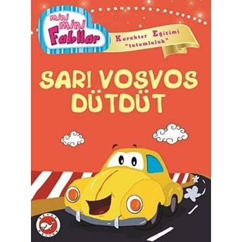 Sarı Vosvos Dütdüt / Mini Mini Fabllar Fatma Işık