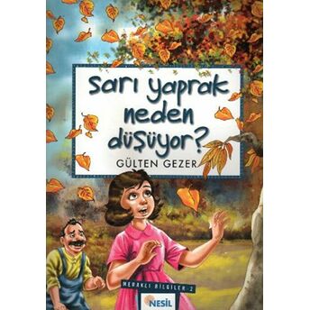 Sarı Yaprak Neden Düşüyor? Meraklı Bilgiler 2 Gülten Gezer