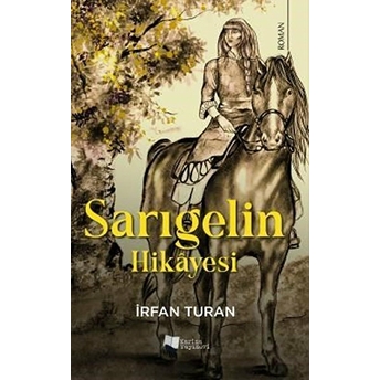 Sarıgelin Hikayesi - Irfan Turan - Irfan Turan