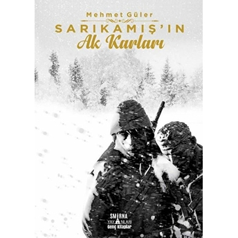 Sarıkamış'ın Ak Karları Mehmet Güler