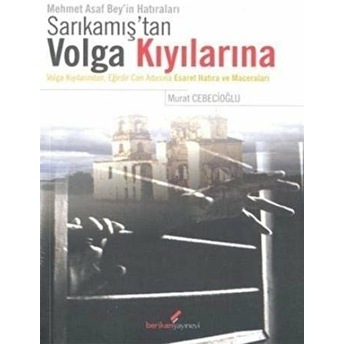 Sarıkamış'tan Volga Kıyılarına-Murat Cebecioğlu