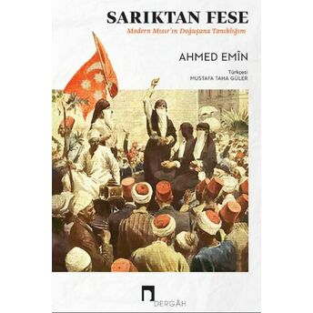 Sarıktan Fese Ahmed Emîn