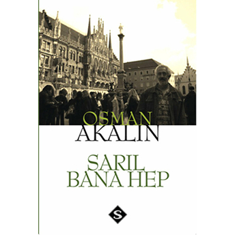 Sarıl Bana Hep-Osman Akalın