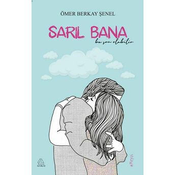 Sarıl Bana Ömer Berkay Şenel