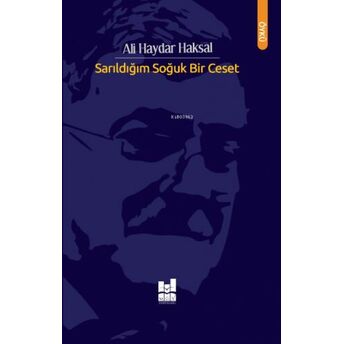 Sarıldığım Soğuk Bir Ceset Ali Haydar Haksal