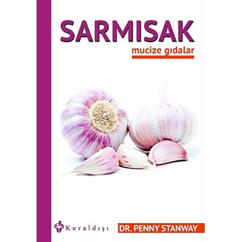 Sarımsak / Mucize Gıdalar -5 Penny Stanway