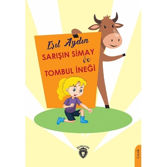 Sarışın Simay Ve Tombul Ineği Işıl Aydın