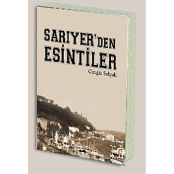 Sarıyer’den Esintiler Cengiz Selçuk