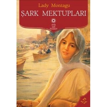 Şark Mektupları Lady Montagu