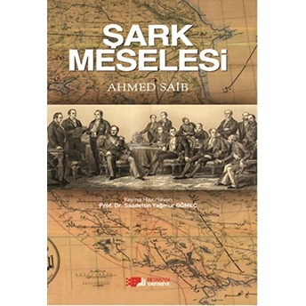 Şark Meselesi Ahmed Saib