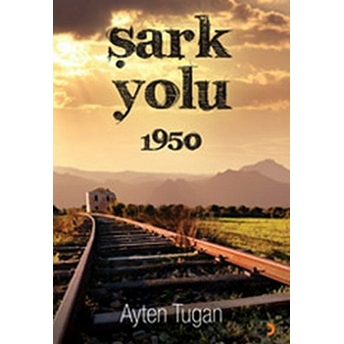 Şark Yolu-Ayten Tugan Özmert