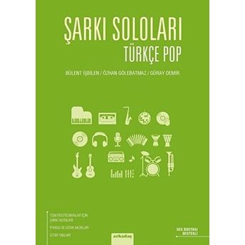 Şarkı Soloları - Türkçe Pop Bülent Işibilen, Özhan Gölebatmaz, Güray Demir