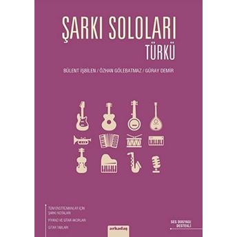 Şarkı Soloları - Türkü Bülent Işibilen, Özhan Gölebatmaz, Güray Demir