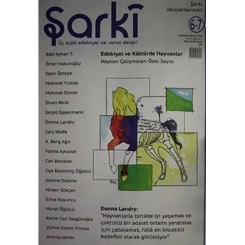 Şarki Üç Aylık Edebiyat Ve Sanat Dergisi Sayı: 6 - 7 (Haziran - Kasım 2018)