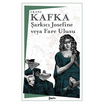 Şarkıcı Josefine Veya Fare Ulusu - Franz Kafka