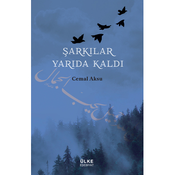 Şarkılar Yarıda Kaldı Cemal Aksu