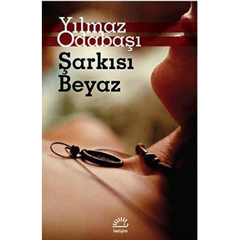 Şarkısı Beyaz Yılmaz Odabaşı