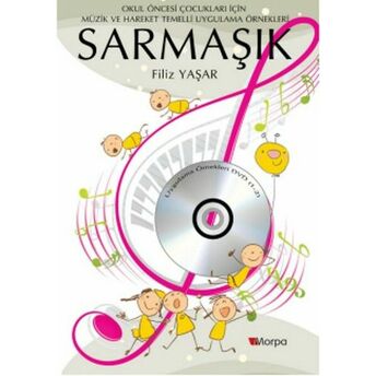 Sarmaşık (Cd'li) Okul Öncesi Çocukları Için Müzik Ve Hareket Temelli Uygulama Örnekleri Filiz Yaşar